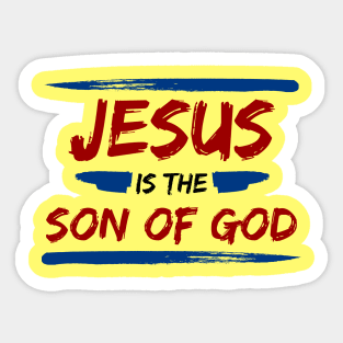 Jesus Is The Son Of God | Christian Typography Sticker